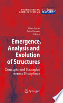 Emergence, Analysis and Evolution of Structures [E-Book] : Concepts and Strategies Across Disciplines /
