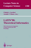 LATIN'98: Theoretical Informatics [E-Book] : Third Latin American Symposium, Campinas, Brazil, April 20-24, 1998, Proceedings /