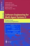 Software Engineering for Multi-Agent Systems II [E-Book] : Research Issues and Practical Applications /
