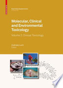 Molecular, Clinical and Environmental Toxicology [E-Book] : Volume 2: Clinical Toxicology /