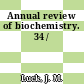 Annual review of biochemistry. 34 /
