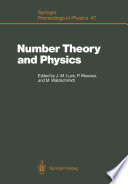 Number Theory and Physics [E-Book] : Proceedings of the Winter School, Les Houches, France, March 7–16, 1989 /