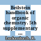 Beilstein handbook of organic chemistry. 5th supplementary series, vol. 27, pt. 7 : covering the literature from 1960 - 1979.