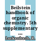 Beilstein handbook of organic chemistry. 5th supplementary series, vol. 20. pt. 2 : covering the literature from 1960 - 1979.