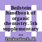 Beilstein handbook of organic chemistry. 5th supplementary series, vol. 21, pt. 10 : covering the literature from 1960 - 1979.