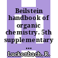 Beilstein handbook of organic chemistry. 5th supplementary series, vol. 21, pt. 12 : covering the literature from 1960 - 1979.