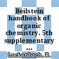 Beilstein handbook of organic chemistry. 5th supplementary series, vol. 27, pt. 6 : covering the literature from 1960 - 1979.