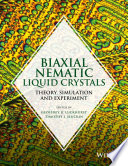 Biaxial nematic liquid crystals : theory, simulation, and experiment [E-Book] /