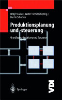 Produktionsplanung und -steuerung : Grundlagen, Gestaltung und Konzepte /