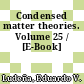 Condensed matter theories. Volume 25 / [E-Book]