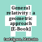 General relativity : a geometric approach [E-Book] /
