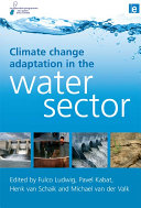 Climate change adaptation in the water sector /