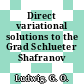 Direct variational solutions to the Grad Schlueter Shafranov equation.