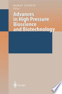 Advances in High Pressure Bioscience and Biotechnology [E-Book] : Proceedings of the International Conference on High Pressure Bioscience and Biotechnology, Heidelberg, August 30 - September 3, 1998 /