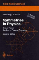 Symmetries in physics: group theory applied to physical problems