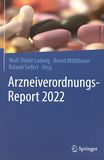 Arzneiverordnungs-Report 2022 : aktuelle Daten, Kosten, Trends und Kommentare /
