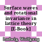 Surface waves and rotational invariance in lattice theory [E-Book] /