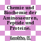 Chemie und Biochemie der Aminosaeuren, Peptide und Proteine. 0001.