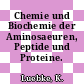 Chemie und Biochemie der Aminosaeuren, Peptide und Proteine. 0002.