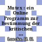 Mutex : ein Online Programm zur Bestimmung der kritischen Brennelementzahl (B.E.) am Kahter mit Rechner PDP/30.