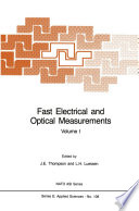 Fast Electrical and Optical Measurements [E-Book] : Volume I — Current and Voltage Measurements / Volume II — Optical Measurements /