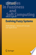Evolving Fuzzy Systems – Methodologies, Advanced Concepts and Applications [E-Book] /