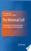 The Minimal Cell [E-Book] : The Biophysics of Cell Compartment and the Origin of Cell Functionality /