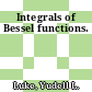 Integrals of Bessel functions.