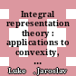 Integral representation theory : applications to convexity, banach spaces and potential theory [E-Book] /