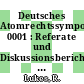 Deutsches Atomrechtssymposium. 0001 : Referate und Diskussionsberichte : Münster, 07.12.72-08.12.72 /