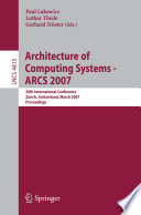 Architecture of Computing Systems - ARCS 2007 [E-Book] : 20th International Conference, Zurich, Switzerland, March 12-15, 2007. Proceedings /