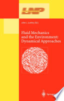 Fluid Mechanics and the Environment: Dynamical Approaches [E-Book] : A Collection of Research Papers Written in Commemoration of the 60th Birthday of Sidney Leibovich /