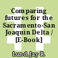 Comparing futures for the Sacramento-San Joaquin Delta / [E-Book]