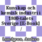 Kunskap och kemisk industri i 1800-talets Sverige [E-Book] /