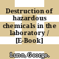 Destruction of hazardous chemicals in the laboratory / [E-Book]