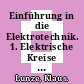 Einführung in die Elektrotechnik. 1. Elektrische Kreise bei Gleichstrom und das elektrische Feld : Leitfaden und Aufgaben.