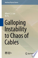 Galloping Instability to Chaos of Cables [E-Book] /