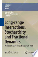Long-range Interactions, Stochasticity and Fractional Dynamics [E-Book] : Dedicated to George M. Zaslavsky (1935–2008) /