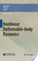 Nonlinear Deformable-body Dynamics [E-Book] /