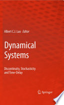 Dynamical Systems [E-Book] : Discontinuity, Stochasticity and Time-Delay /