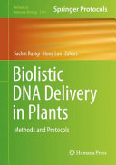 Biolistic DNA Delivery in Plants [E-Book] : Methods and Protocols  /