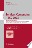 Services Computing - SCC 2023 [E-Book] : 20th International Conference, Held as Part of the Services Conference Federation, SCF 2023, Shenzhen, China, December 17-18, 2023, Proceedings /