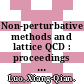 Non-perturbative methods and lattice QCD : proceedings of the International Conference [E-Book] /