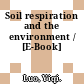 Soil respiration and the environment / [E-Book]