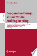 Cooperative Design, Visualization, and Engineering [E-Book] : 20th International Conference on Cooperative Design, Visualization and Engineering, CDVE 2023, Mallorca, Spain, October 1-4, 2023, Proceedings /