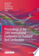 Proceedings of the 20th International Conference on Fluidized Bed Combustion [E-Book] /