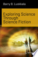Exploring Science Through Science Fiction [E-Book] /