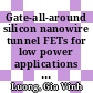 Gate-all-around silicon nanowire tunnel FETs for low power applications [E-Book] /