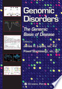 Genomic Disorders [E-Book] : The Genomic Basis of Disease /