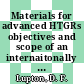Materials for advanced HTGRs objectives and scope of an internaitonally integrated programme [E-Book]